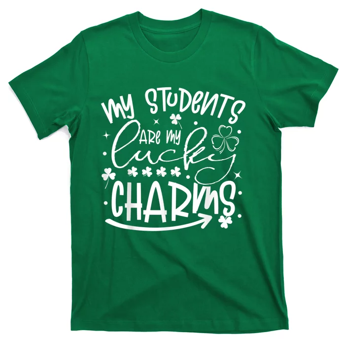 My Student Are My Lucky Charms St Patricks Day Teacher T-Shirt