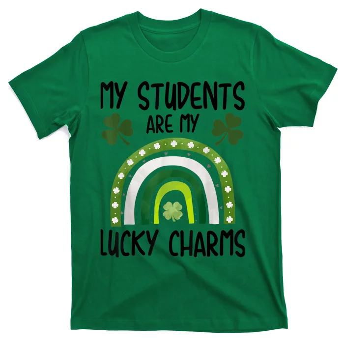 My Students Are My Lucky Charms Teacher St Patricks Day T-Shirt