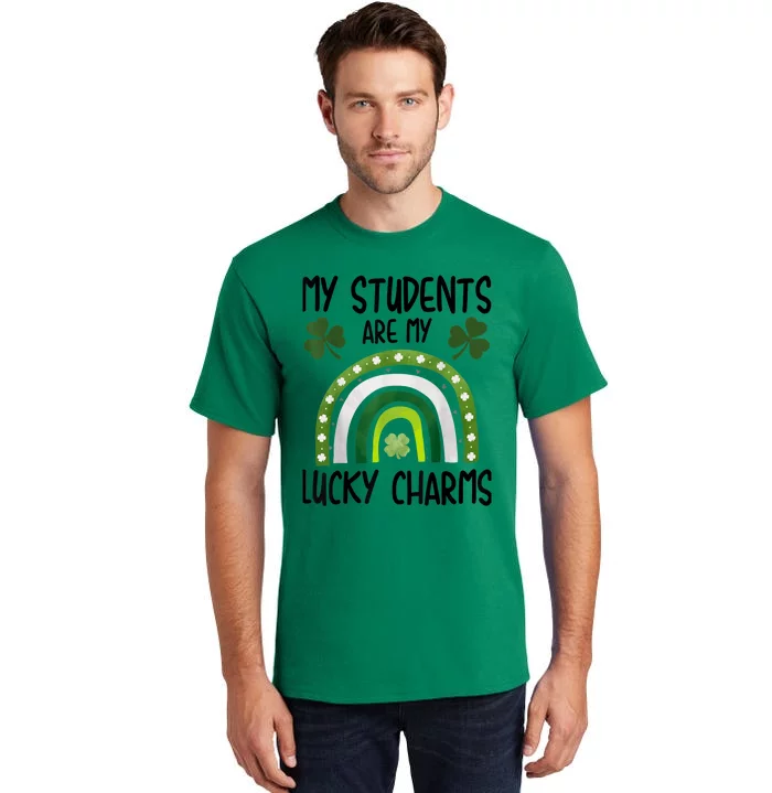 My Students Are My Lucky Charms Teacher St Patricks Day Tall T-Shirt