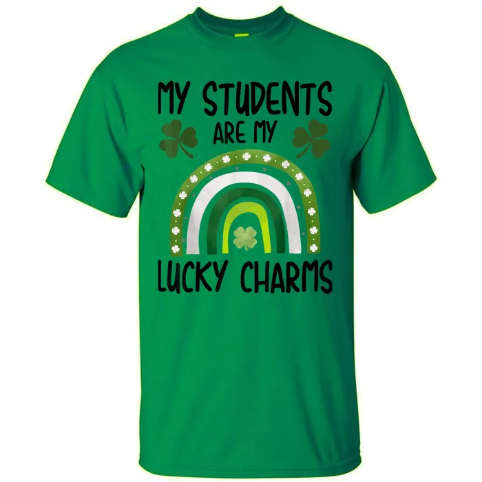 My Students Are My Lucky Charms Teacher St Patricks Day Tall T-Shirt