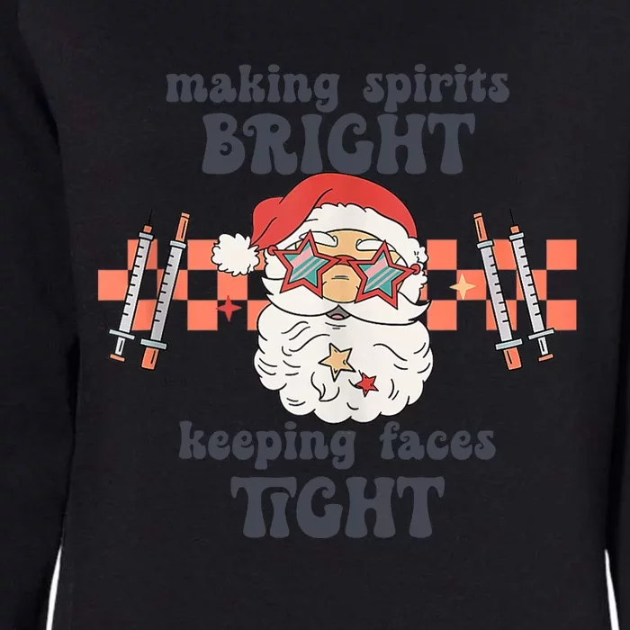 Making Spirits Bright Keeping Faces Tight Nurse Christmas Womens California Wash Sweatshirt