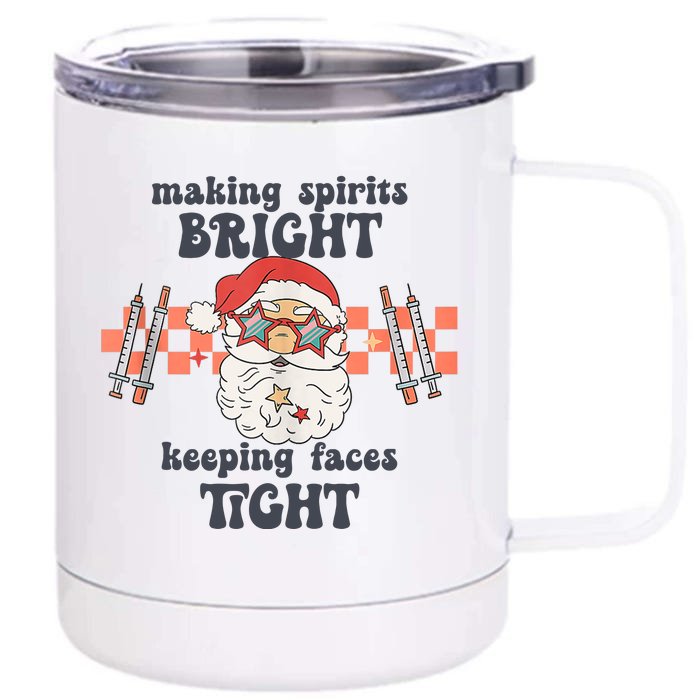 Making Spirits Bright Keeping Faces Tight Nurse Christmas Front & Back 12oz Stainless Steel Tumbler Cup