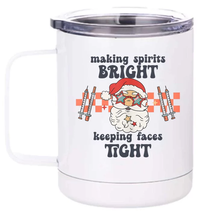 Making Spirits Bright Keeping Faces Tight Nurse Christmas Front & Back 12oz Stainless Steel Tumbler Cup