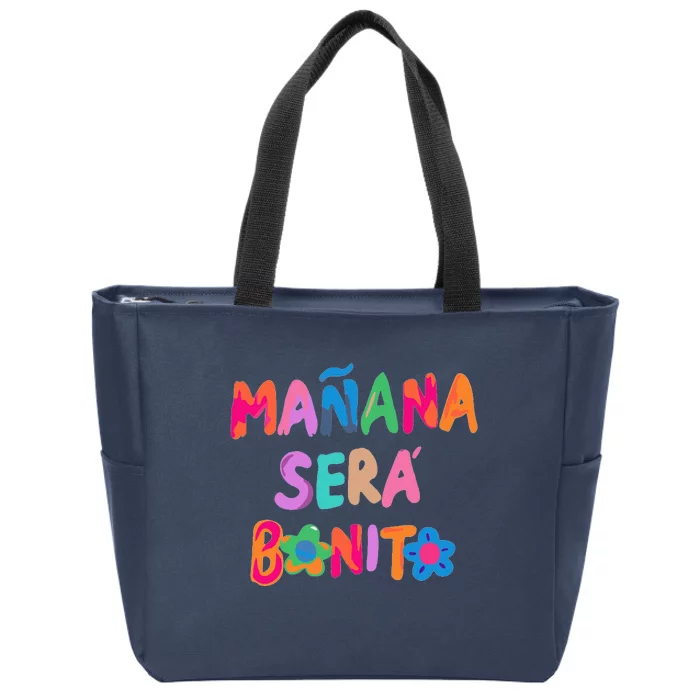 Mañana Será Bonito Tomorrow Will Be Nice Zip Tote Bag