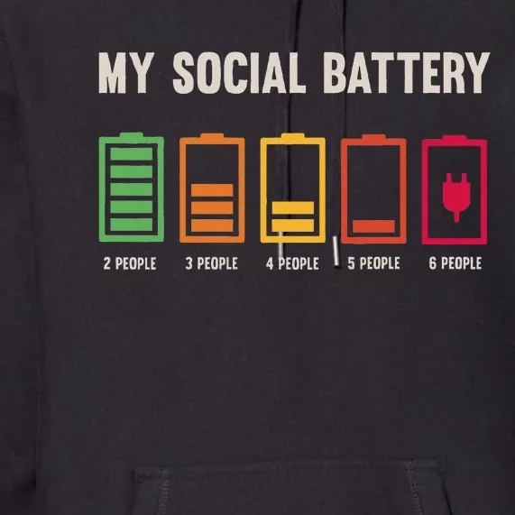 My Social Battery Low Energy Anti Social Introvert Premium Hoodie