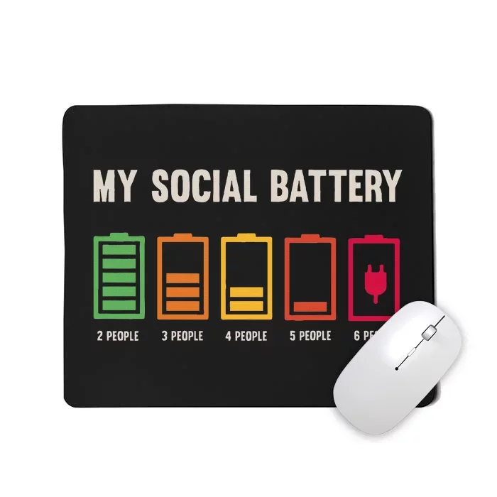 My Social Battery Low Energy Anti Social Introvert Mousepad