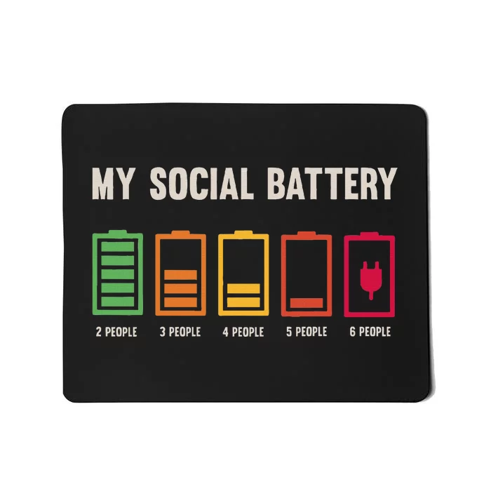 My Social Battery Low Energy Anti Social Introvert Mousepad