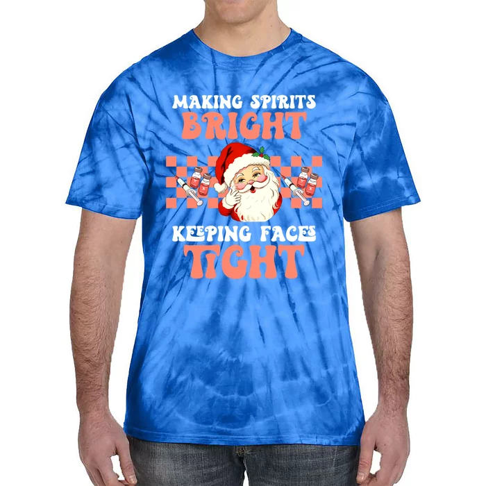 Making Spirits Bright Faces Tight Christmas Aesthetic Nurse Cute Gift Tie-Dye T-Shirt