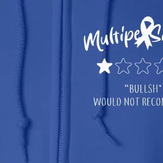 Multiple Sclerosis Bullshit Would Not Recommend Full Zip Hoodie