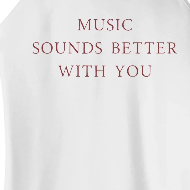 Music Sounds Better With You Women’s Perfect Tri Rocker Tank