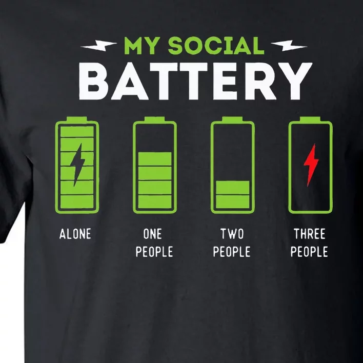 My Social Battery Funny Introvert Introverted Antisocial Tall T-Shirt