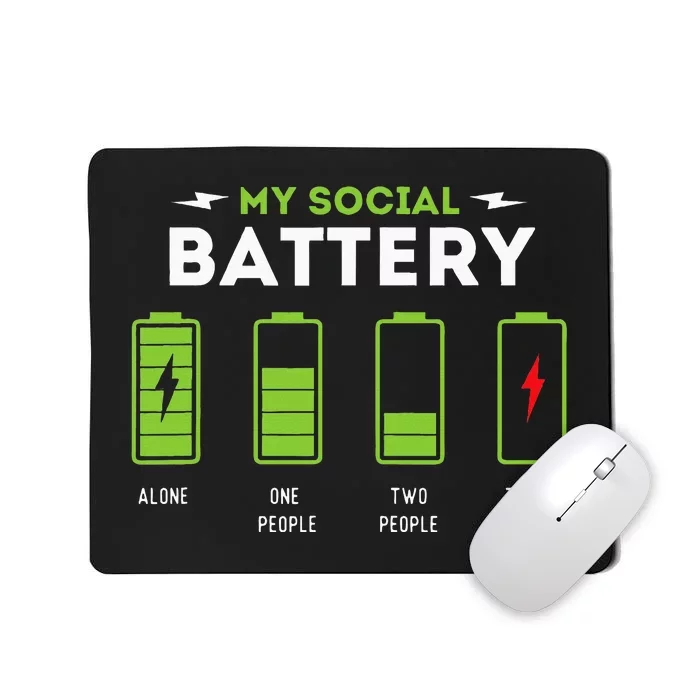 My Social Battery Funny Introvert Introverted Antisocial Mousepad