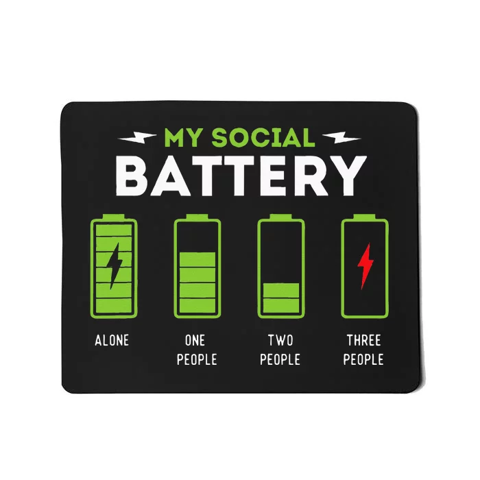 My Social Battery Funny Introvert Introverted Antisocial Mousepad