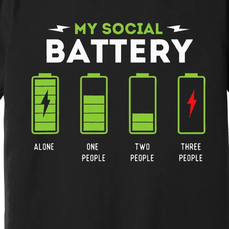 My Social Battery Funny Introvert Introverted Antisocial Premium T-Shirt