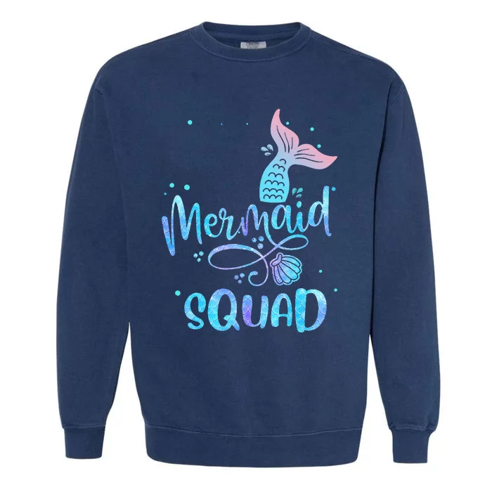 Mermaid Squad Birthday Squad Mermaid Tail Party Garment-Dyed Sweatshirt