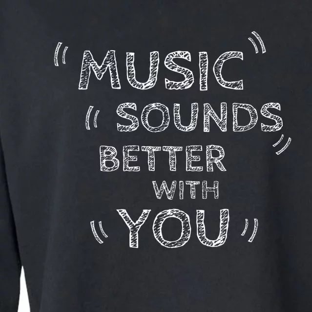 Music Sounds Better With You Cropped Pullover Crew