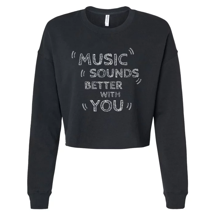 Music Sounds Better With You Cropped Pullover Crew