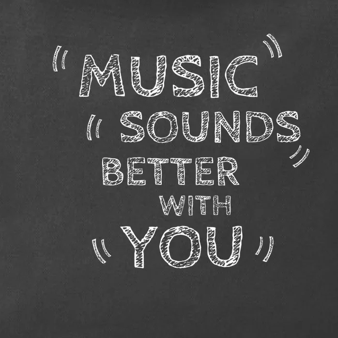 Music Sounds Better With You Zip Tote Bag