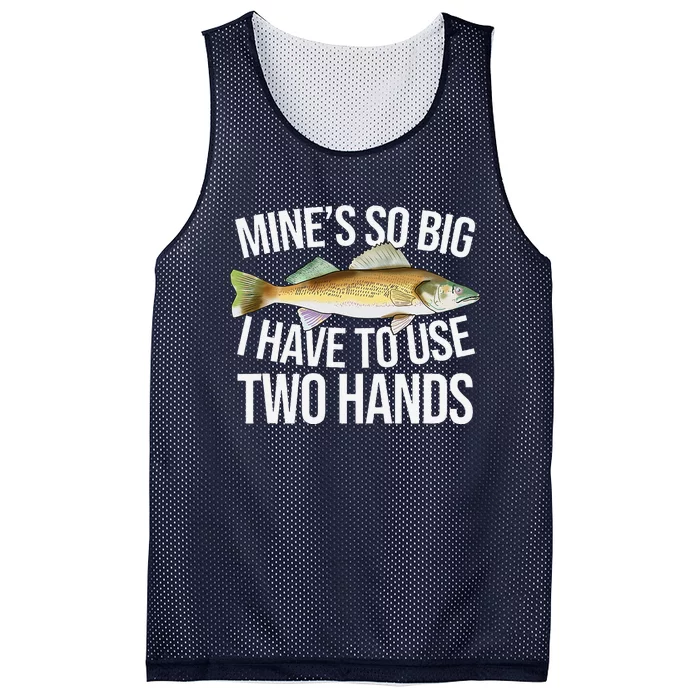 MineS So Big I Have To Walleye Pike Funny Fishing Gifts Mesh Reversible Basketball Jersey Tank