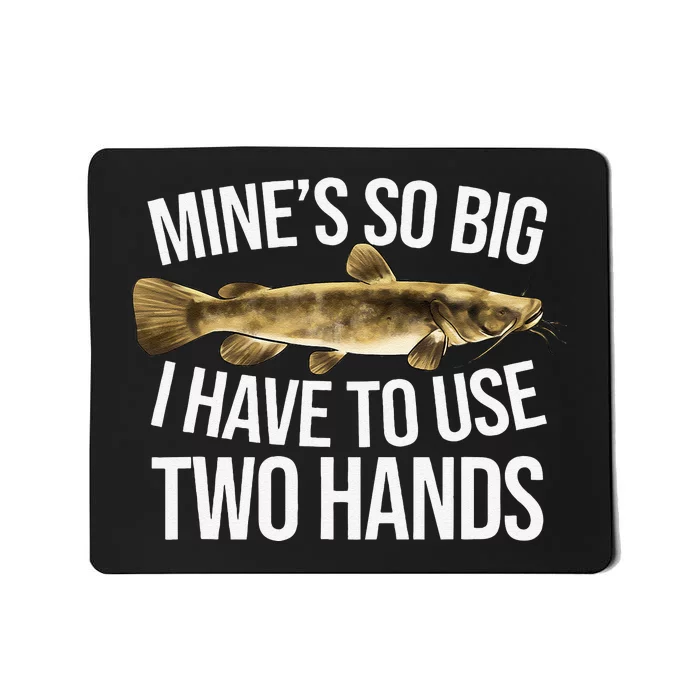 Mines So Big Fishing Fun Flathead Catfish Fishing Gift Mousepad