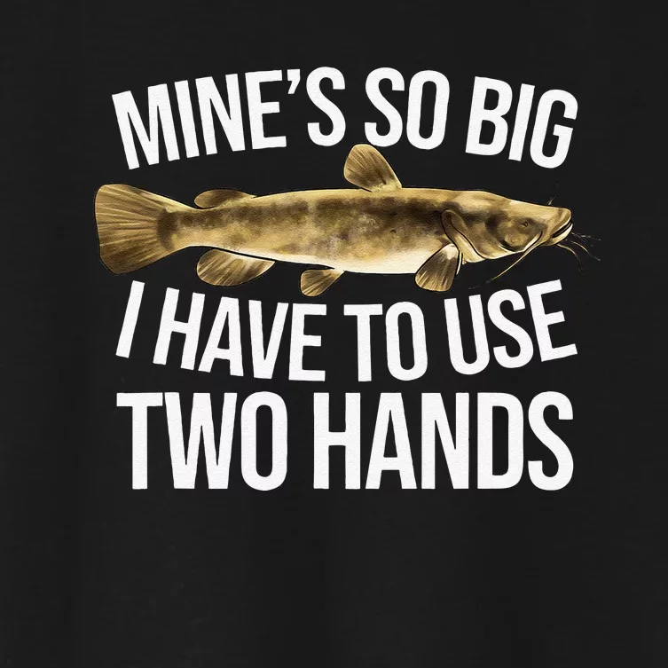 Mines So Big Fishing Fun Flathead Catfish Fishing Gift Women's Crop Top Tee