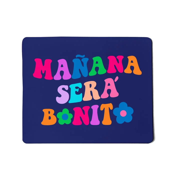 Manana Sera Bonito Words On Back Aesthetic Trendy Clothing Mousepad