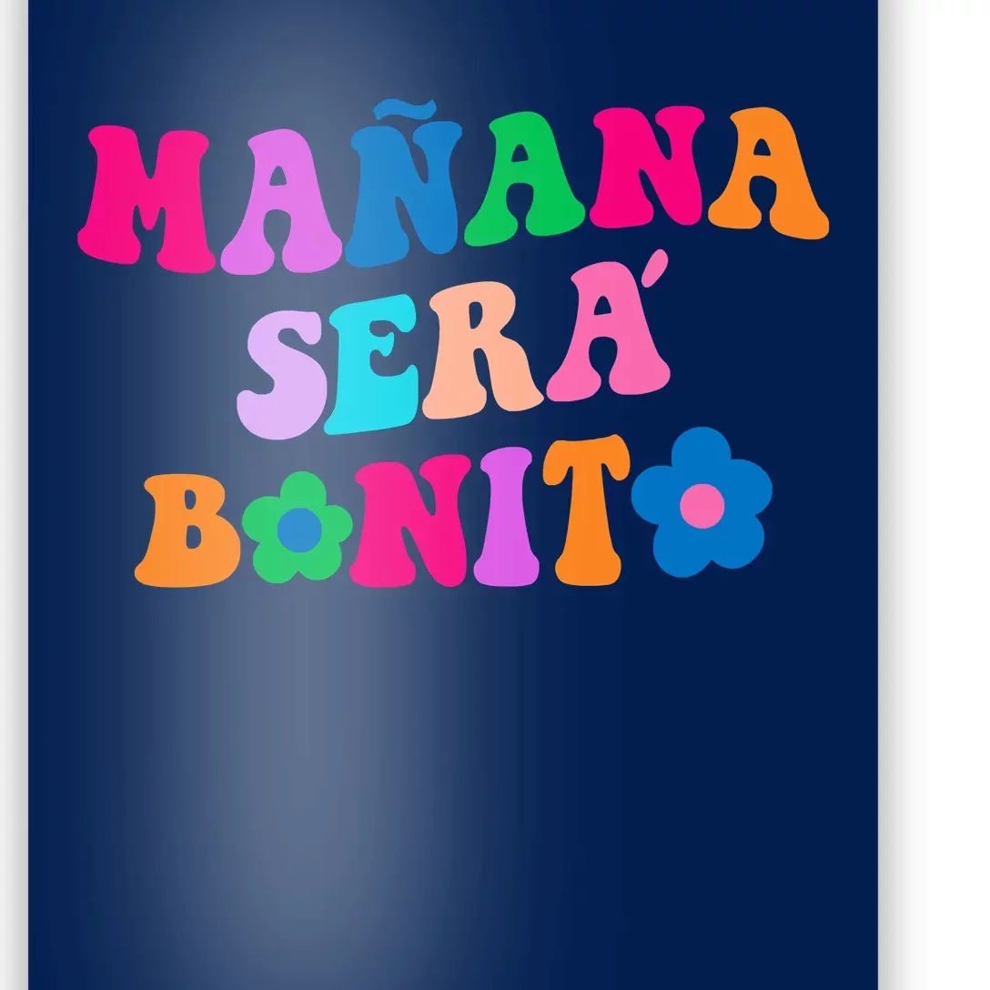 Manana Sera Bonito Words On Back Aesthetic Trendy Clothing Poster