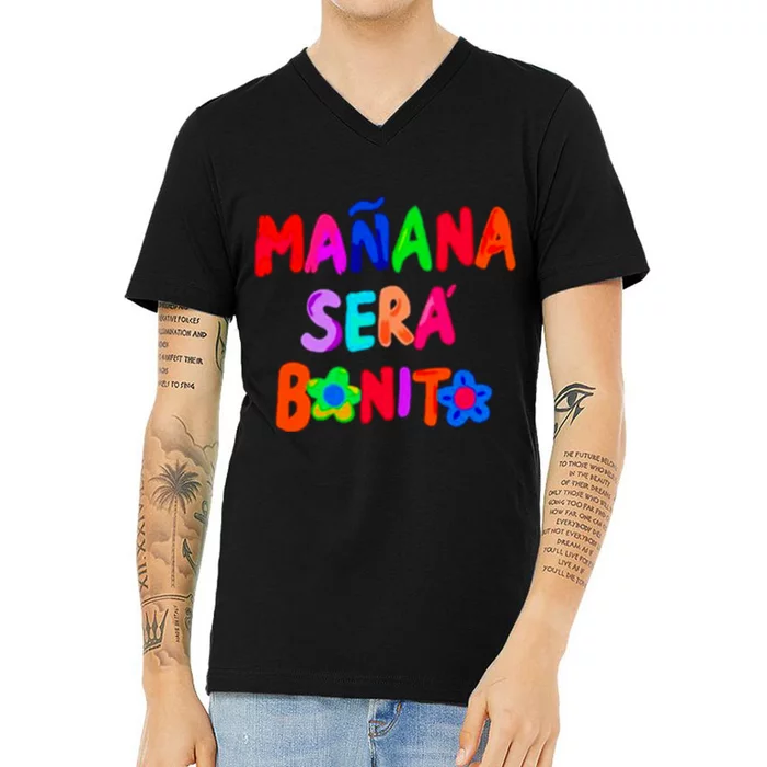 Manana Sera Bonito Funny Saying V-Neck T-Shirt