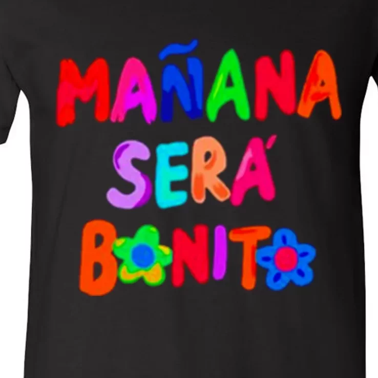 Manana Sera Bonito Funny Saying V-Neck T-Shirt