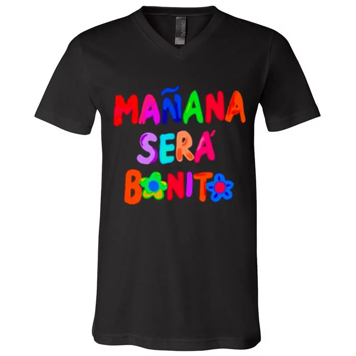 Manana Sera Bonito Funny Saying V-Neck T-Shirt