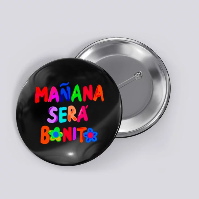 Manana Sera Bonito Funny Saying Button