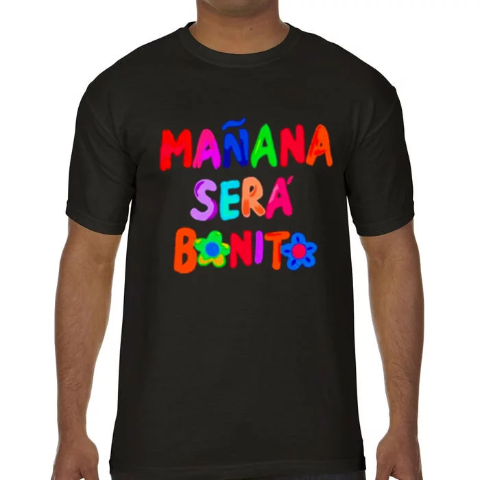 Manana Sera Bonito Funny Saying Comfort Colors T-Shirt