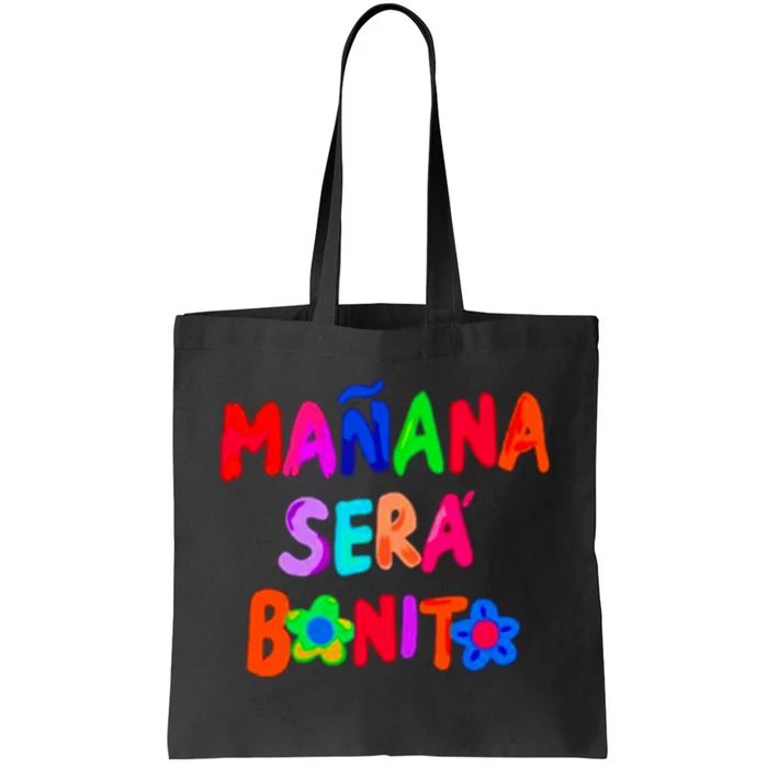 Manana Sera Bonito Funny Saying Tote Bag