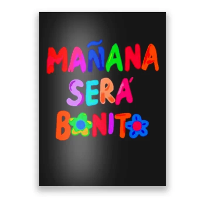 Manana Sera Bonito Funny Saying Poster