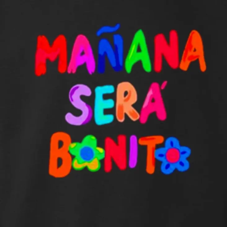 Manana Sera Bonito Funny Saying Toddler Hoodie