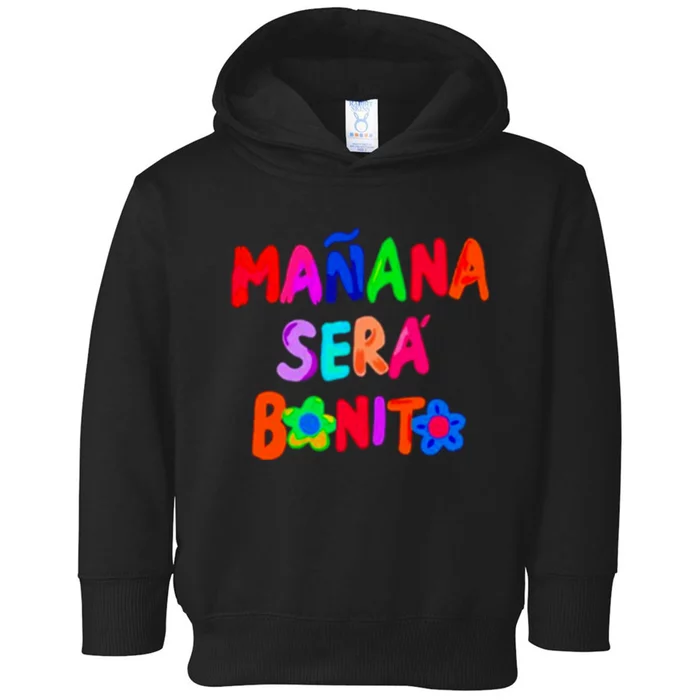 Manana Sera Bonito Funny Saying Toddler Hoodie