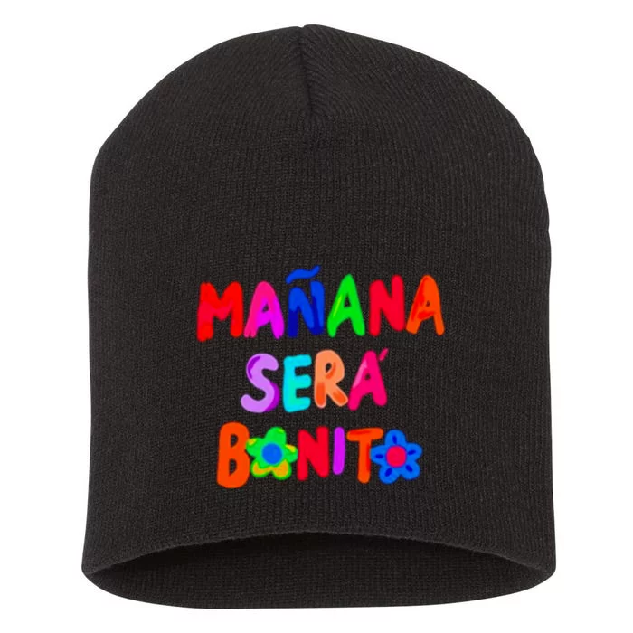 Manana Sera Bonito Funny Saying Short Acrylic Beanie