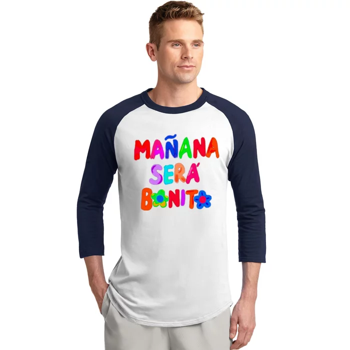 Manana Sera Bonito Funny Saying Baseball Sleeve Shirt