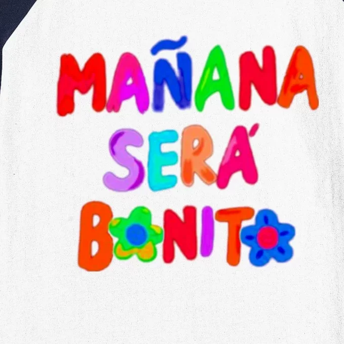 Manana Sera Bonito Funny Saying Baseball Sleeve Shirt