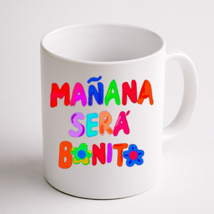 Manana Sera Bonito Funny Saying Front & Back Coffee Mug