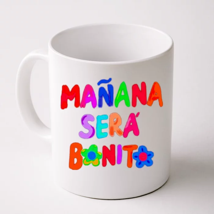 Manana Sera Bonito Funny Saying Front & Back Coffee Mug