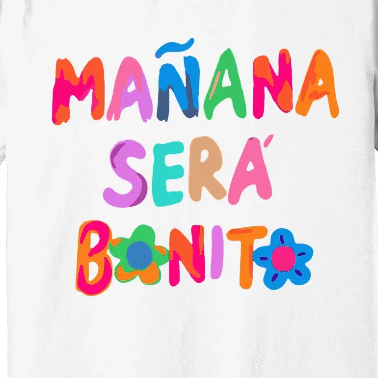 MañAna Será Bonito Premium T-Shirt