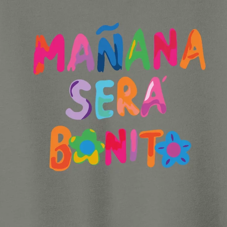 Manana Sera Bonito Colorful Festive Toddler T-Shirt