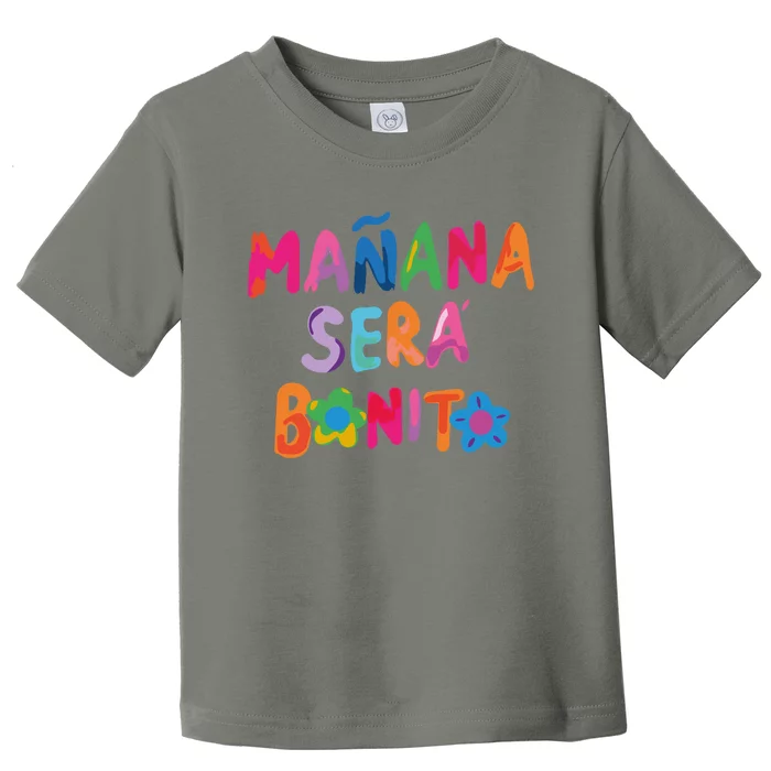 Manana Sera Bonito Colorful Festive Toddler T-Shirt