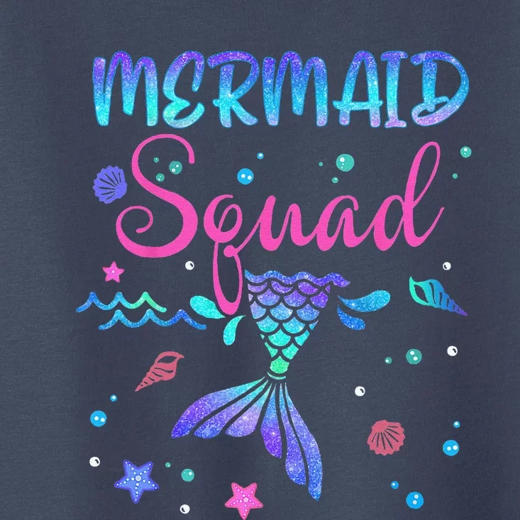 Mermaid Squad Birthday Mermaid Tail Family Matching Beach Gift Toddler T-Shirt