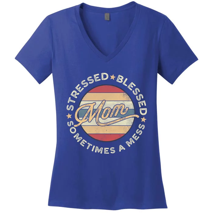 Mom Stressed Blessed Sometimes A Mess Retro Mother's Day Gift Women's V-Neck T-Shirt