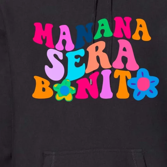 Manana Sera Bonito Words On Back Aesthetic Trendy Premium Hoodie