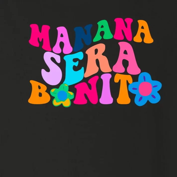 Manana Sera Bonito Words On Back Aesthetic Trendy Toddler Long Sleeve Shirt