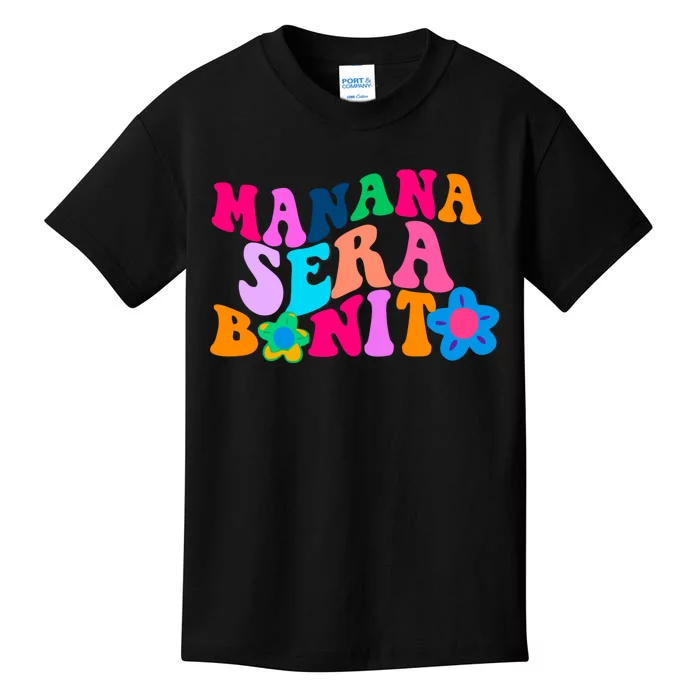 Manana Sera Bonito Words On Back Aesthetic Trendy Kids T-Shirt