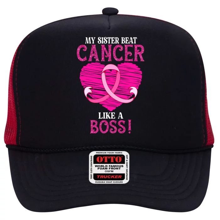 My Sister Beat Breast Cancer Pink Ribbon Survivor Awareness High Crown Mesh Trucker Hat